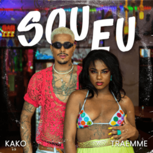 Sou Eu – Kako, TRAEMME