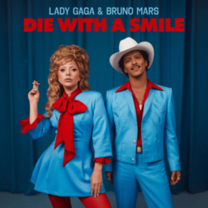 Die With A Smile – Lady Gaga, Bruno Mars